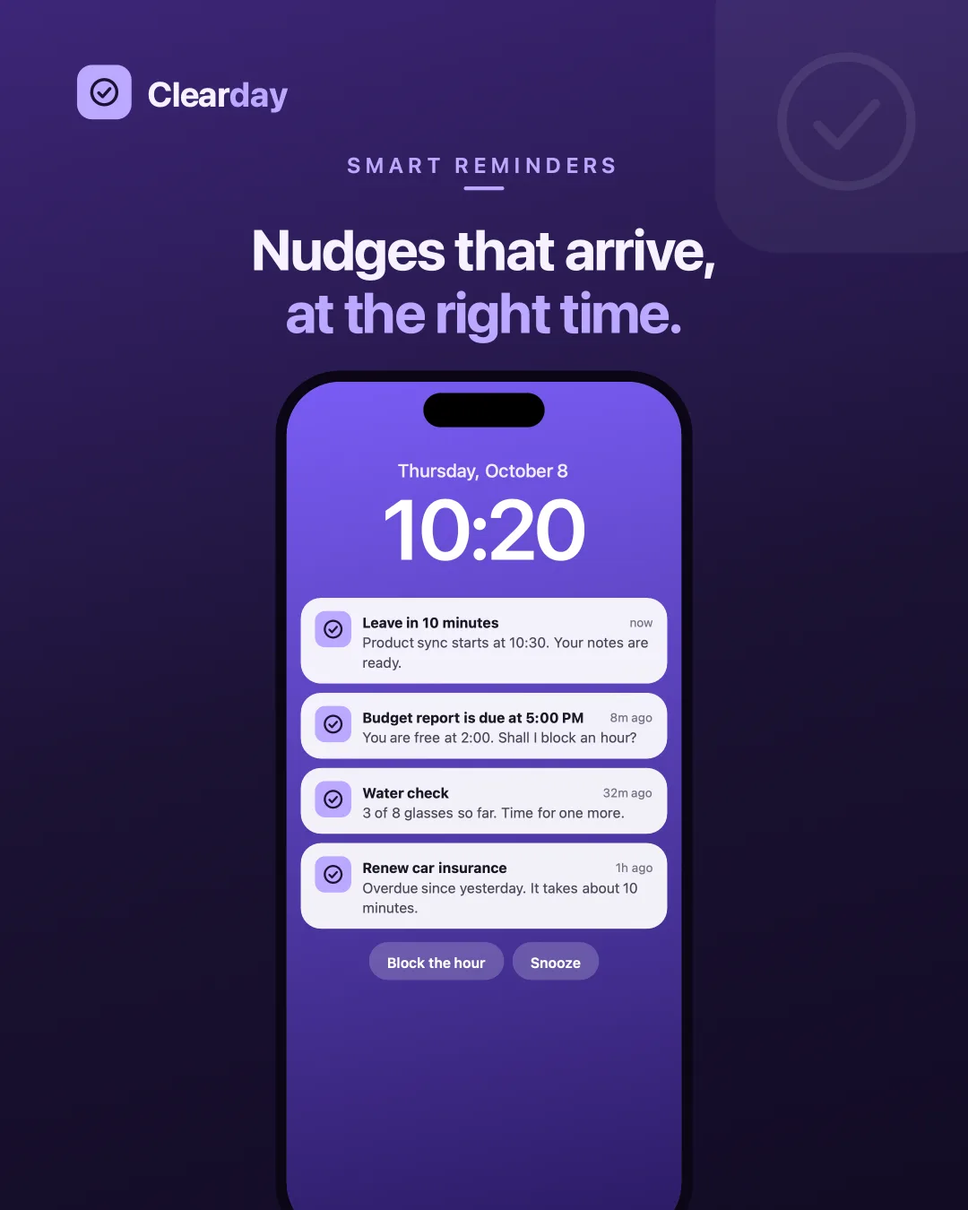 Clearday Reminders — Each nudge says why it fired and offers the next move — block the hour, or snooze.
