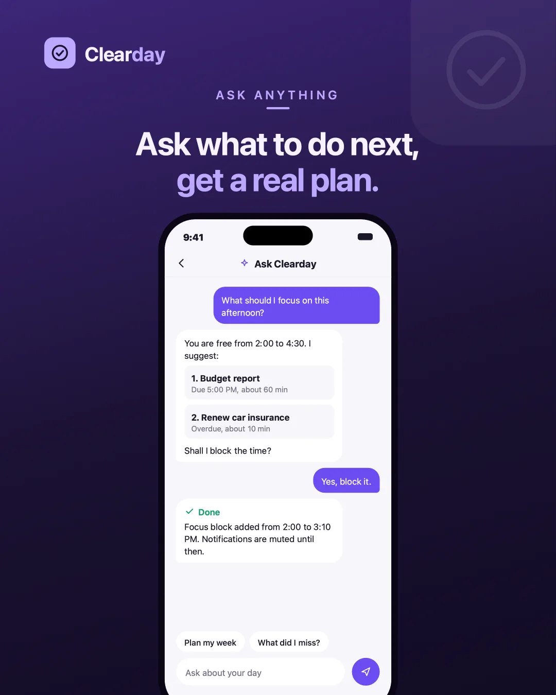 Clearday Ask Clearday — It reads the day, proposes a plan, and waits for a yes before changing anything.