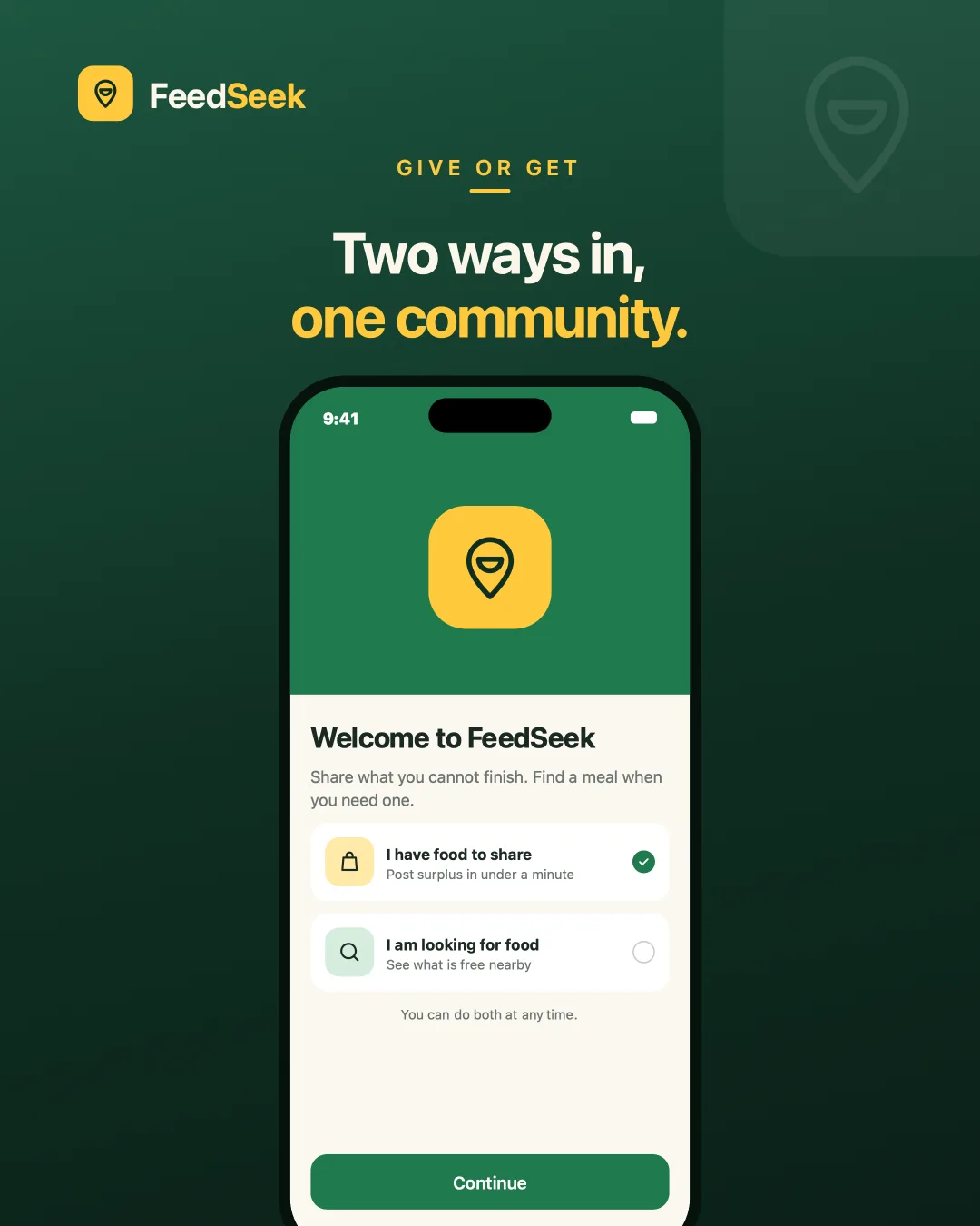FeedSeek Give or get — Two ways in, one community — the app does not split into separate apps.